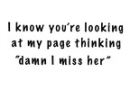 I miss Her