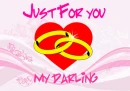 just for you my darling