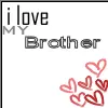 I Love My Brother