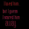i loved him