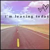 Leaving today