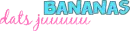 bananas