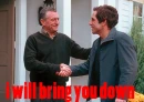 I Will Bring You Down