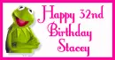 Happy 32nd Birthday Stacey