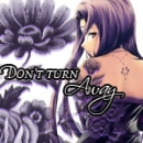 Don't turn away