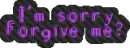 i am sorry