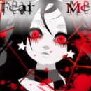 Fear me
