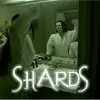 Shards of me
