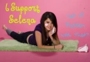 I support selena