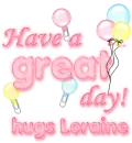 Have a great day- Loraine