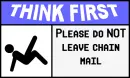 Dont leave chain mail
