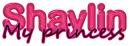 Shaylin-My Princess