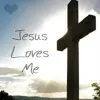 Jesus Loves Me
