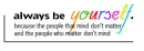 Yourself
