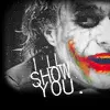Joker -i'll show you"