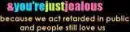 Jealous