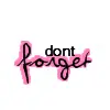 dont forget