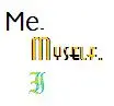 Me Myself and I