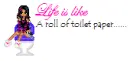 life is like a toilet roll