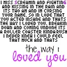 the way i loved you