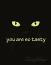 you are tasety