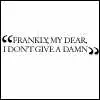 Frankly my dear i don't give a damn
