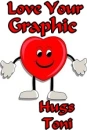 Heart Love your Graphic hugs Toni
