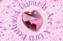 Diamonds are a girls bestfriend