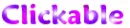 Clickable