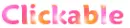 Clickable