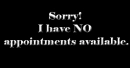 no appointments