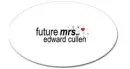 Future Mrs. Edward Cullen