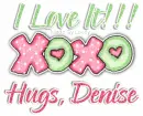 DENISE Love it