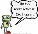 So you don't want it... Ok, I get it