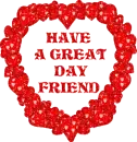 HAVE A GREAT DAY