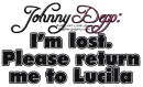 Johnny Depp: I'm lost. Please return me to Lucila