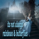 It's not always rainbows and butterflies