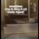 casket: sometimes i try to bury it all inside myself 2