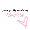 Your pretty much my favorite<3