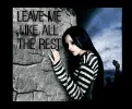 LEAVE ME LIKE ALL THE REST