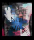 PEACE:LOVE NOT WAR