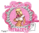 Sweet As Candy-Tracey