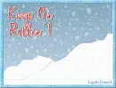 Keep On Rollin' - Teddy Bear in Snow