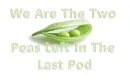 The Two Last Peas
