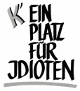 Kein Platz fÃ¼r Idioten