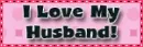 I Love My Husband