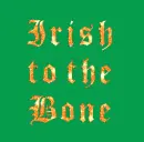 irish to the bone
