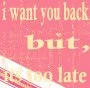 I want you back
