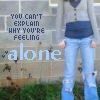feel alone