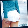 work it